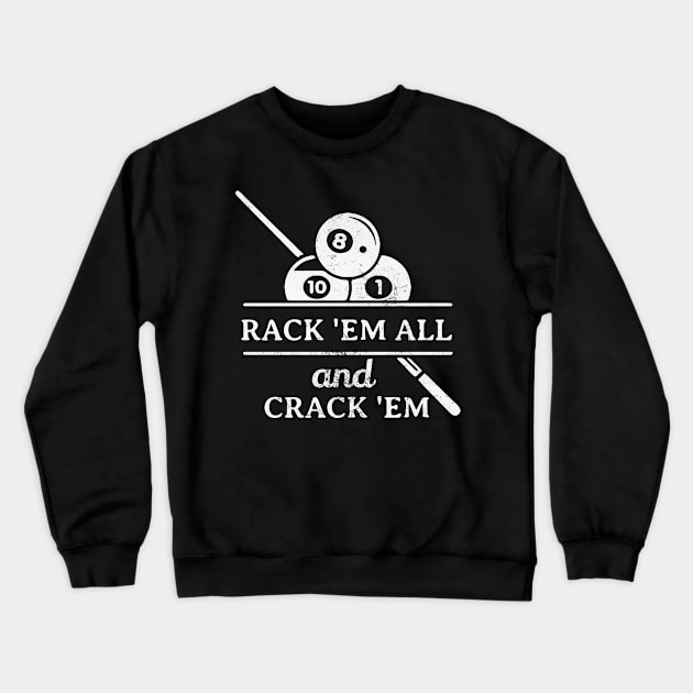 Rack ’Em and Crack ’Em Crewneck Sweatshirt by kaden.nysti